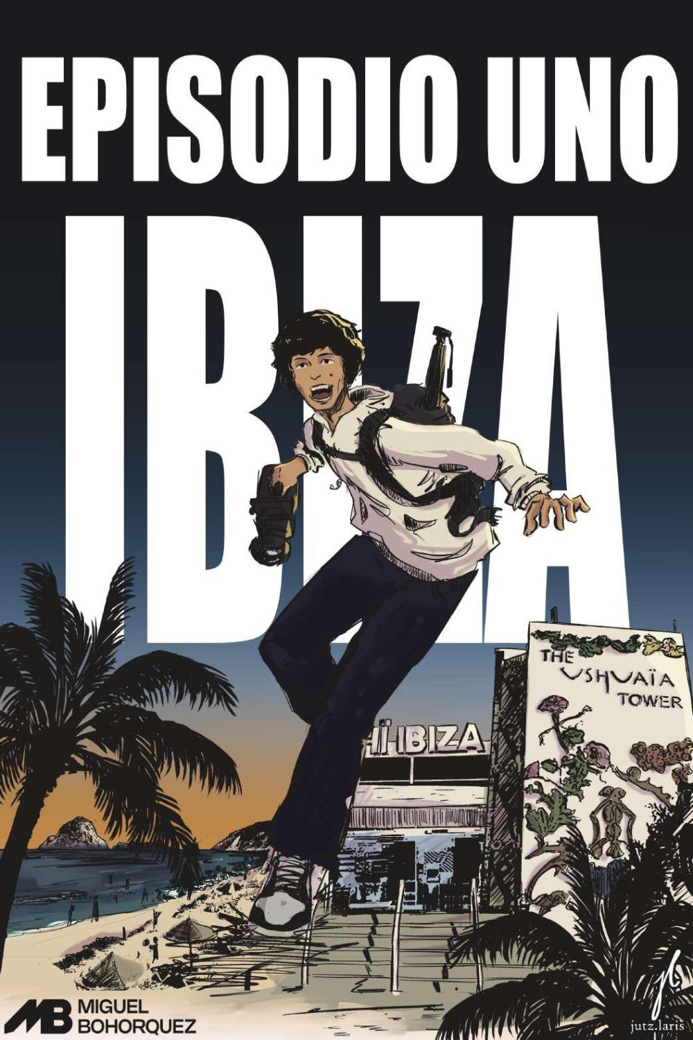 Cartel ilustrado de Ibiza con personaje y Episodio Uno - Miguel Bohórquez